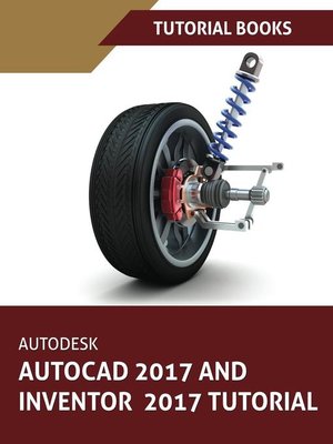 cover image of Autodesk AutoCAD 2017 and Inventor 2017 Tutorial